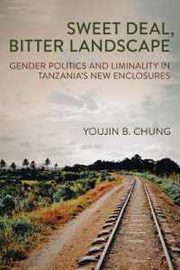 Sweet Deal, Bitter Landscape : Gender Politics and Liminality in Tanzania's New Enclosures (Cornell Series on Land: New Perspectives on Territory, Development, and Environment)