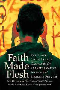 Faith Made Flesh : The Black Child Legacy Campaign for Transformative Justice and Healthy Futures (Publicly Engaged Scholars: Identities, Purposes, Practices)