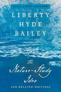 The Nature-Study Idea : And Related Writings (The Liberty Hyde Bailey Library)