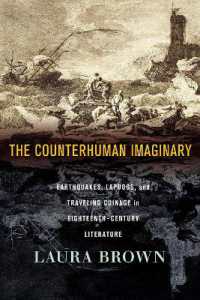 The Counterhuman Imaginary : Earthquakes, Lapdogs, and Traveling Coinage in Eighteenth-Century Literature