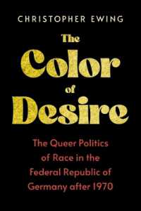 The Color of Desire : The Queer Politics of Race in the Federal Republic of Germany after 1970