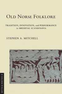 Old Norse Folklore : Tradition, Innovation, and Performance in Medieval Scandinavia (Myth and Poetics II)