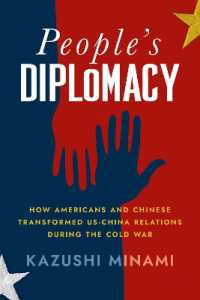 People's Diplomacy : How Americans and Chinese Transformed US-China Relations during the Cold War (The United States in the World)