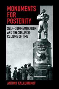Monuments for Posterity : Self-Commemoration and the Stalinist Culture of Time