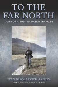 To the Far North : Diary of a Russian World Traveler (Niu Series in Slavic, East European, and Eurasian Studies)