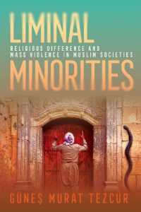 Liminal Minorities : Religious Difference and Mass Violence in Muslim Societies (Religion and Conflict)