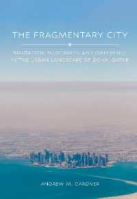 The Fragmentary City : Migration, Modernity, and Difference in the Urban Landscape of Doha, Qatar