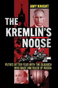 The Kremlin's Noose : Putin's Bitter Feud with the Oligarch Who Made Him Ruler of Russia (Niu Slavic, East European, and Eurasian Studies)