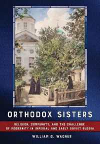 Orthodox Sisters : Religion, Community, and the Challenge of Modernity in Imperial and Early Soviet Russia (Niu Series in Orthodox Christian Studies)
