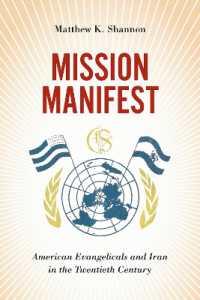 Mission Manifest : American Evangelicals and Iran in the Twentieth Century (The United States in the World)