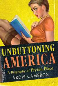 Unbuttoning America : A Biography of 'Peyton Place'