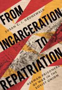 From Incarceration to Repatriation : German Prisoners of War in the Soviet Union (Battlegrounds: Cornell Studies in Military History)