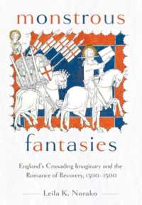 Monstrous Fantasies : England's Crusading Imaginary and the Romance of Recovery, 1300-1500