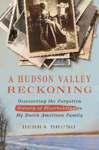 A Hudson Valley Reckoning : Discovering the Forgotten History of Slaveholding in My Dutch American Family