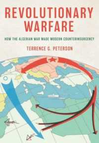 Revolutionary Warfare : How the Algerian War Made Modern Counterinsurgency (Battlegrounds: Cornell Studies in Military History)