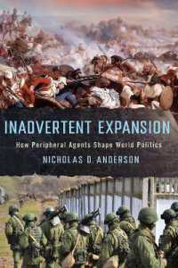 Inadvertent Expansion : How Peripheral Agents Shape World Politics