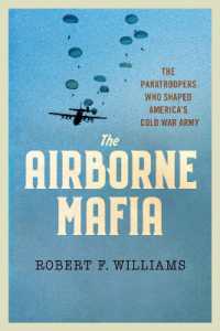 The Airborne Mafia : The Paratroopers Who Shaped America's Cold War Army (Battlegrounds: Cornell Studies in Military History)