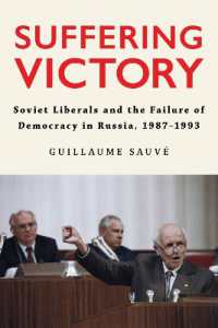 Suffering Victory : Soviet Liberals and the Failure of Democracy in Russia, 1987-1993 (Niu Series in Slavic, East European, and Eurasian Studies)