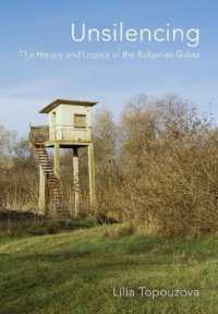 Unsilencing : The History and Legacy of the Bulgarian Gulag