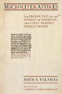 Microliteratures : The Production of the Margin in Medieval and Early Modern Iberian Books (Medieval Societies, Religions, and Cultures)