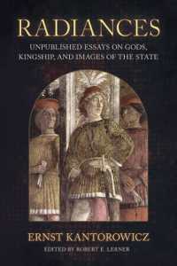 Radiances : Unpublished Essays on Gods, Kingship, and Images of the State (Medieval Societies, Religions, and Cultures)
