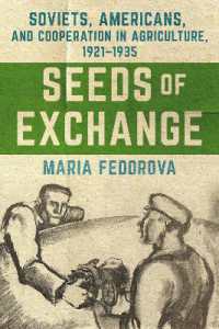 Seeds of Exchange : Soviets, Americans, and Cooperation in Agriculture, 1921-1935 (Niu Series in Slavic, East European, and Eurasian Studies)