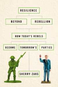 Resilience Beyond Rebellion : How Today's Rebels Become Tomorrow's Parties