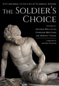 The Soldier's Choice : City and Soul in the Life of Classical Athens (Cornell Studies in Classical Philology)