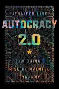 Autocracy 2.0 : How China's Rise Reinvented Tyranny (Cornell Studies in Security Affairs)