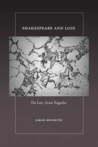 Shakespeare and Loss : The Late, Great Tragedies
