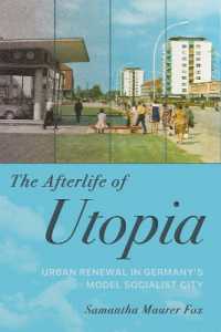 The Afterlife of Utopia : Urban Renewal in Germany's Model Socialist City