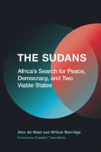 The Sudans : Africa's Search for Peace, Democracy, and Two Viable States