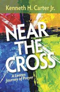 Near the Cross : A Lenten Journey of Prayer