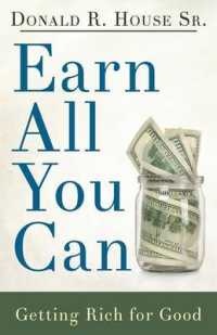 Earn All You Can : Getting Rich for Good