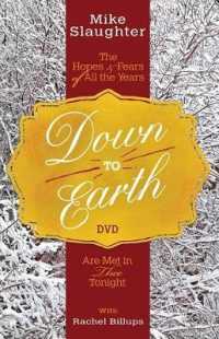 Down to Earth : The Hopes & Fears of All the Years Are Met in Thee Tonight (Down to Earth Advent) （DVD）