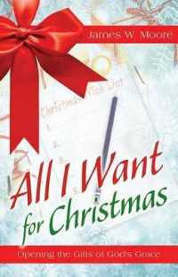 All I Want for Christmas : Opening the Gifts of God's Grace