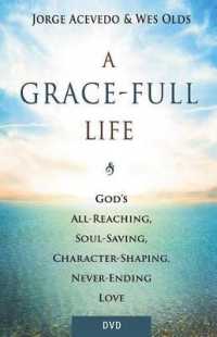 A Grace-full Life : God's All-reaching, Soul-saving, Character-shaping, Never-ending Love (A Grace-full Life) （DVD）