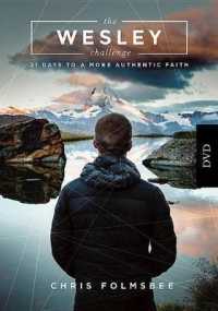 The Wesley Challenge : 21 Days to a More Authentic Faith （DVD）