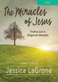 The Miracles of Jesus Bible Study : Finding God in Desperate Moments （DVD）