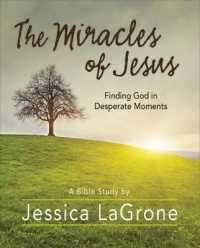 The Miracles of Jesus : Finding God in Desperate Moments