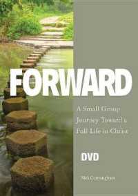 Forward : A Small Group Journey toward a Full Life in Christ (Forward) （DVD）