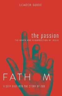 Fathom Bible Studies: The Passion Leader Guide