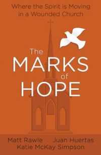 The Marks of Hope : Where the Spirit Is Moving in a Wounded Church