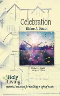 Celebration : Spiritual Practices for Building a Life of Faith (Holy Living)