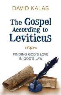 The Gospel According to Leviticus : Finding Gods Love in Gods Law (Gospel According to Leviticus)