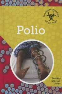 Polio (Deadliest Diseases of All Time) （Library Binding）