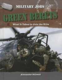 Green Berets : What It Takes to Join the Elite (Military Jobs) （Library Binding）