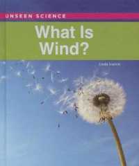 What Is Wind? (Unseen Science) （Library Binding）