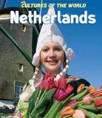 The Netherlands (Cultures of the World (Third Edition)(R)) （3RD Library Binding）