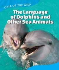 The Language of Dolphins and Other Sea Animals (Call of the Wild)